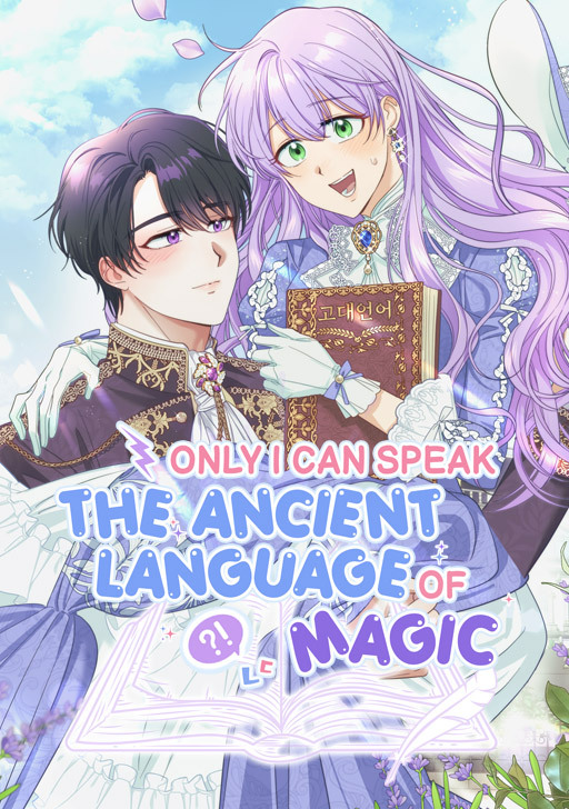 Only I Can Speak the Ancient Language of Magic